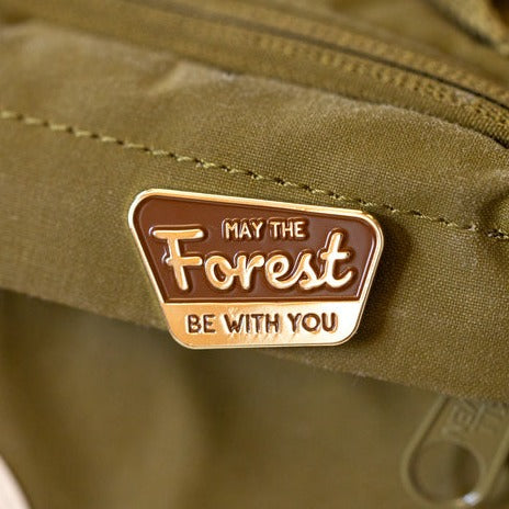 May the Forest be With You Pin