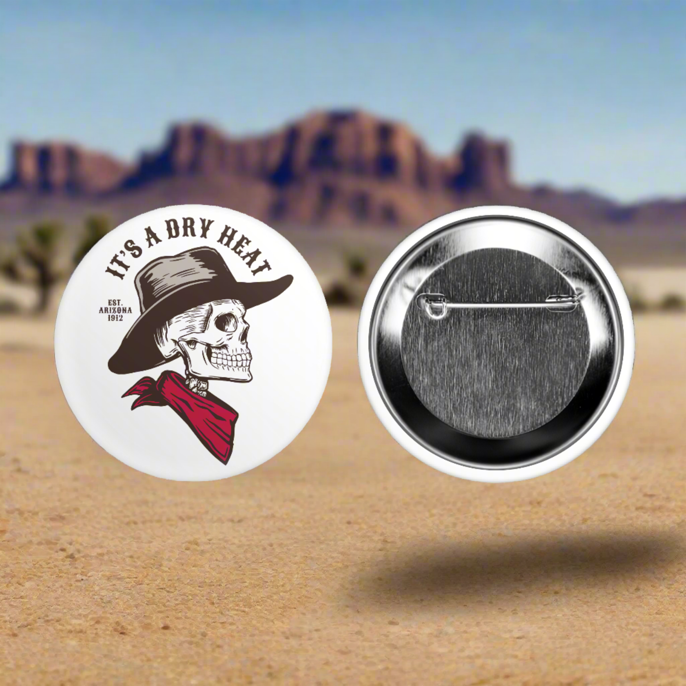 It's A Dry Heat 2.25" Pinback Button
