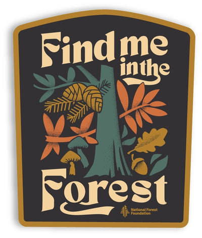 Find Me in the Forest Sticker