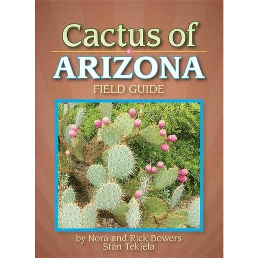 Cacti of Arizona Field Guide