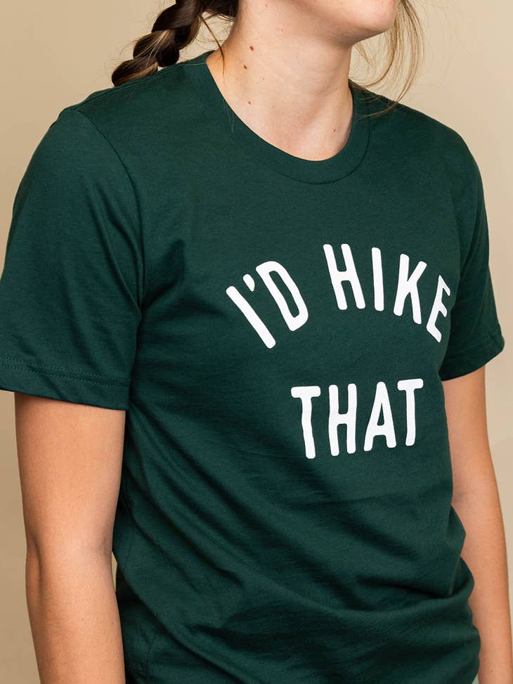 I'd Hike That Tee - Forest