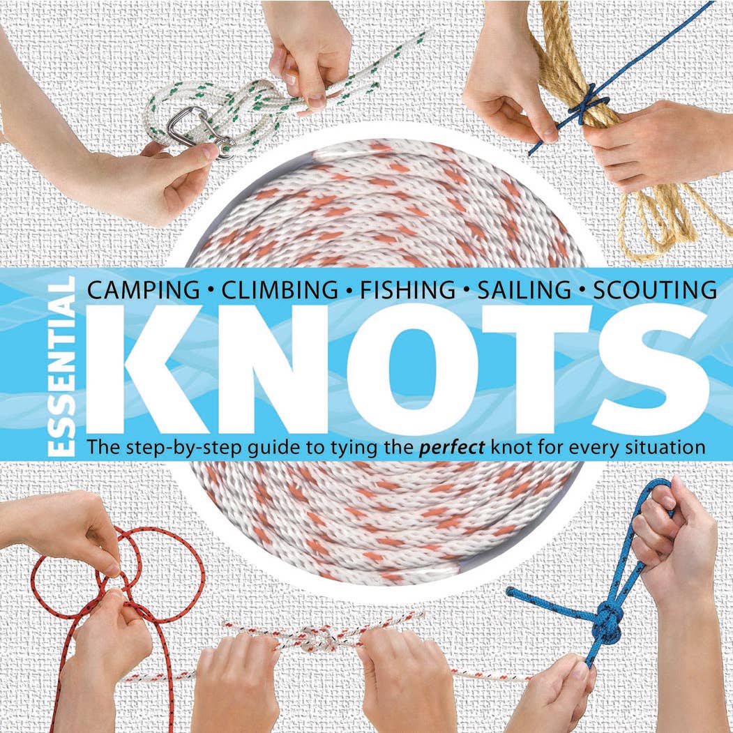 Essential Knots Step-By-Step Guide