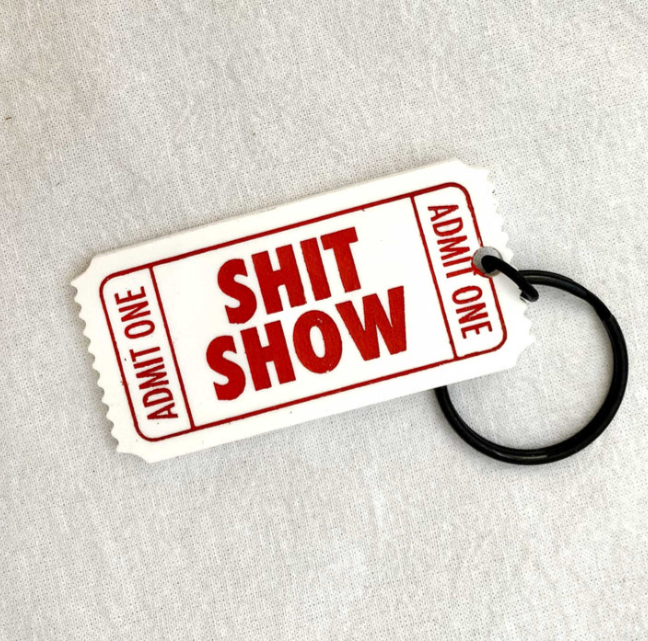Ticket to the Sh*t Show Key Tag