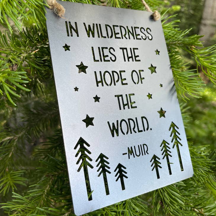 In the Wilderness Lies the Hope of the World - Small
