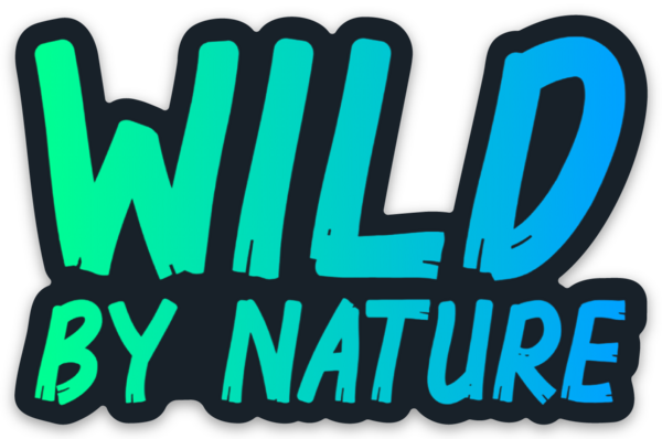Wild By Nature Sticker