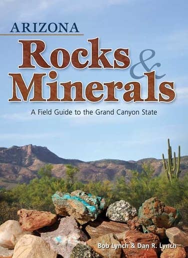 Arizona Rocks & Minerals Guide Book