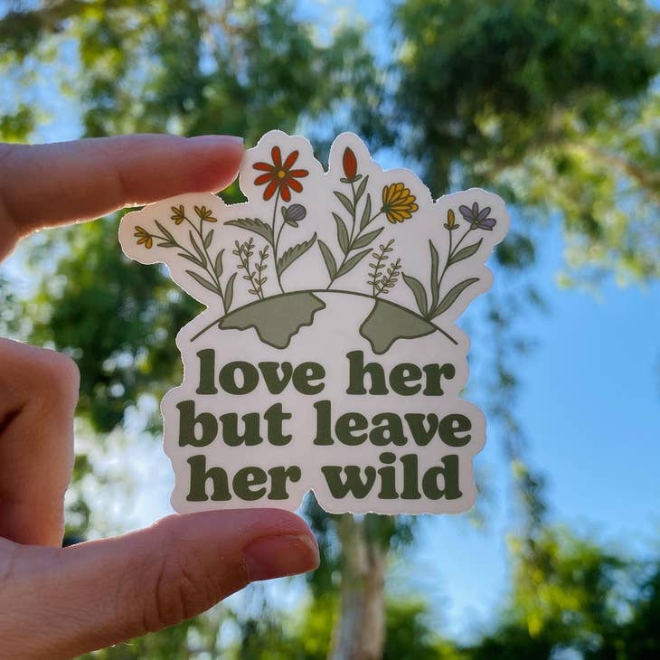 Love Her But Leave Her Wild Sticker