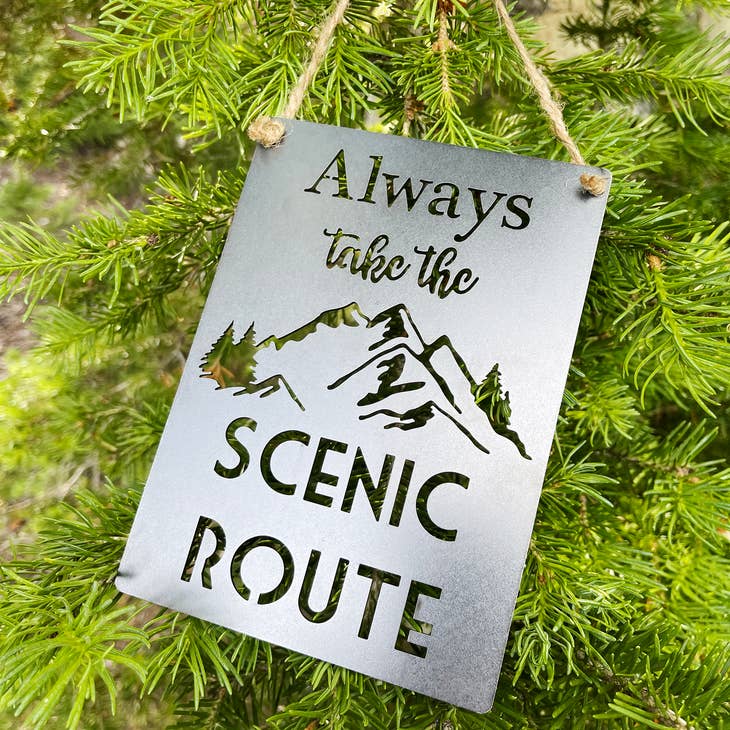 Always Take the Scenic Route Steel Sign - Small
