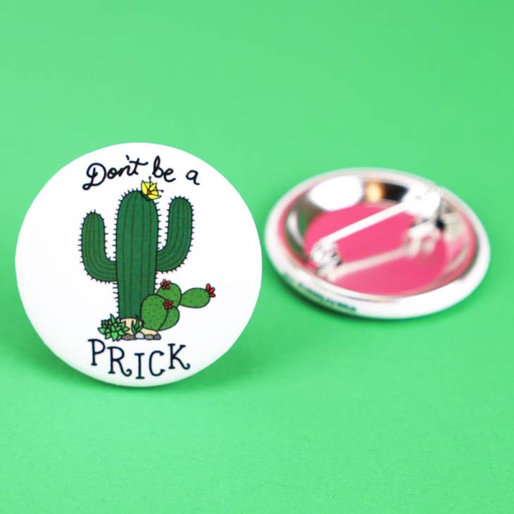 Don't Be A Prick Button