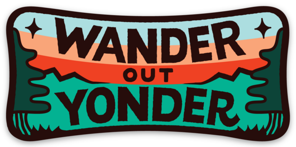 Wander out Yonder Sticker