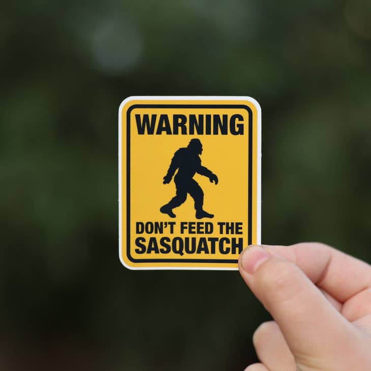 Don't Feed the Sasquatch Warning Sticker